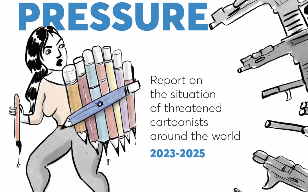 UNDER PRESSURE: new report on threatened cartoonists around the world